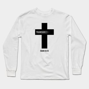 Transgressions Isaiah 43:25 Long Sleeve T-Shirt